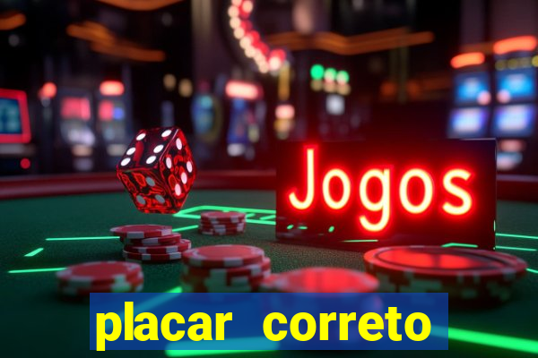 placar correto jogos de hoje